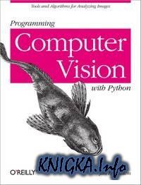 Книга Programming Computer Vision with Python.