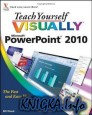 Teach Yourself Visually PowerPoint 2010