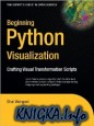 Beginning Python Visualization Crafting Visual Transformation Scripts