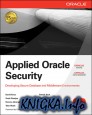Applied Oracle Security: Developing Secure Database and Middleware Environments