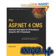 Pro ASP.NET 4 CMS: Advanced Techniques for C# Developers Using the .NET 4 Framework