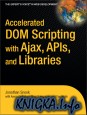 Accelerated DOM Scripting with AJAX, APIs, and Libraries
