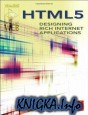 HTML5: Designing Rich Internet Applications