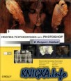 Creating Photomontages with Photoshop: A Designers Notebook