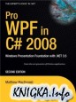 Pro WPF in C# 2008: Windows Presentation Foundation in .NET 3.5