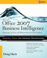 Microsoft ® Office 2007 Business Intelligence