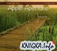 Focus On Apple Aperture: Focus on the Fundamentals