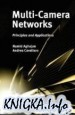 Multi-Camera Networks: Principles and Applications
