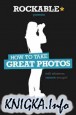 How to Take Great Photos