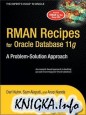 RMAN Recipes for Oracle Database 11g - A Problem-Solution Approach