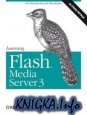 Learning Flash Media Server 3