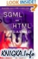 SGML and HTML Explained
