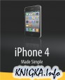 iPhone 4 Made Simple
