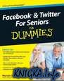 Facebook and Twitter For Seniors For Dummies (For Dummies (Computer/Tech))