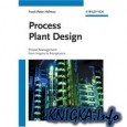 Process Plant Design: Project Management from Inquiry to Acceptance