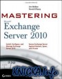 Mastering Microsoft Exchange Server 2010