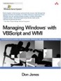 Managing Windows with VBScript and WMI