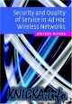 Security and Quality of Service in Ad Hoc Wireless Networks