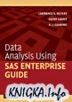 Data Analysis Using SAS Enterprise Guide