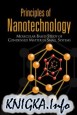 Principles Of Nanotechnology: Molecular-Based Study Of Condensed Matter In Small Systems