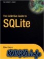 The Definitive Guide to SQLite
