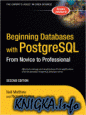 Beginning Databases With PostgreSQL - From Novice To Professional, 2nd Edition