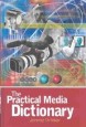 The Practical Media Dictionary