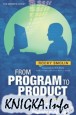 From Program to Product Turning Your Code into a Saleable Product