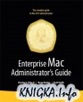 Enterprise Mac Administrator�s Guide