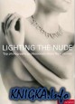 Lighting the Nude: Top Photography Professionals Share Their Secrets