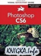 Photoshop CS6: Visual QuickStart Guide