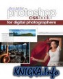 Adobe Photoshop CS5 ����� ��� ���������� / The Adobe Photoshop CS5 Book for Digital Photographers