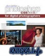 Adobe Photoshop CS5    / The Adobe Photoshop CS5 Book for Digital Photographers