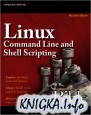 Linux Command Line and Shell Scripting Bible