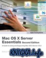 Mac OS X server essentials (2nd edition)