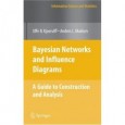 Bayesian Networks and Influence Diagrams: A Guide to Construction and Analysis