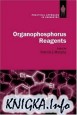 Organophosphorus Reagents: A Practical Approach in Chemistry