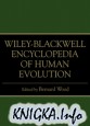 Wiley-Blackwell Encyclopedia of Human Evolution