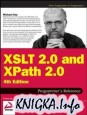 XSLT 2.0 and XPath 2.0 Programmer�s Reference, 4th Edition