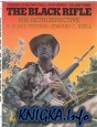 The Black Rifle, M16 Retrospective