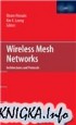 Wireless Mesh Networks: Architectures and Protocols