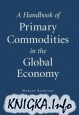 A Handbook of Primary Commodities in the Global Economy
