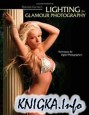 Lighting for Glamour Photography: Techniques for Digital Photographers