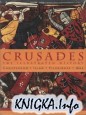 Crusades.The Illustrated History