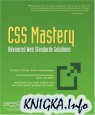 CSS Mastery: Advanced Web Standards Solutions, Second Edition
