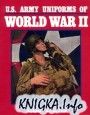 U.S. Army Uniforms of World War II
