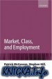 Market, Class, and Employment