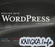 Digging Into Wordpress v3.3.1 (9th edition)
