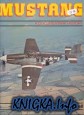 Mustang: A documentary history of the P-51