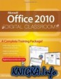 AGI Training Team, AGI Creative Team - Office 2010 Digital Classroom